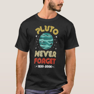 Pluto Never Forget 1930 2006 Vintage Space Science T-Shirt