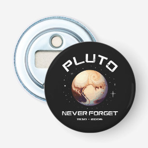 Pluto Never Forget Bottle Opener