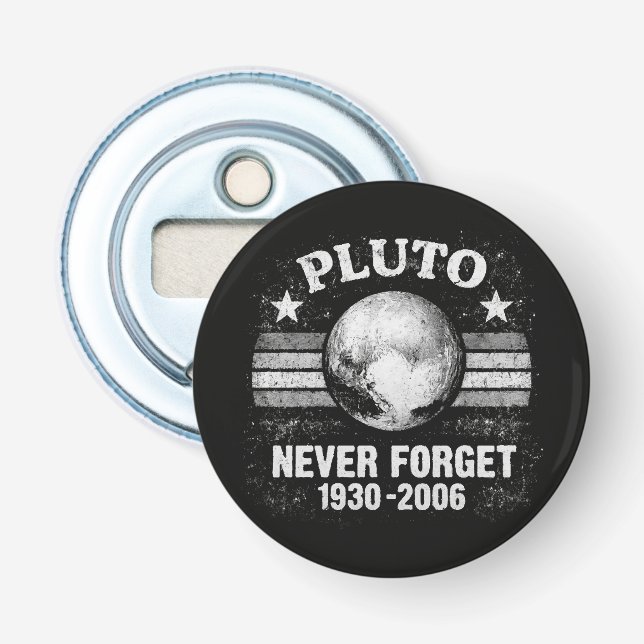 Pluto Never Forget Bottle Opener (Front)