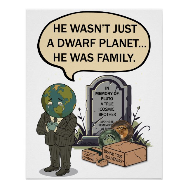 Pluto Never Forget Dwarf Planet Funny Space Humour Poster (Front)