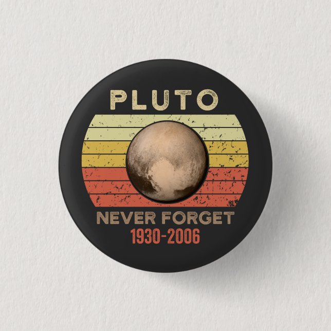 pluto never forget, eris, moon, astronomy, astrono 3 cm round badge (Front)