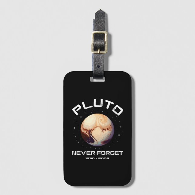 Pluto Never Forget Luggage Tag (Front Vertical)