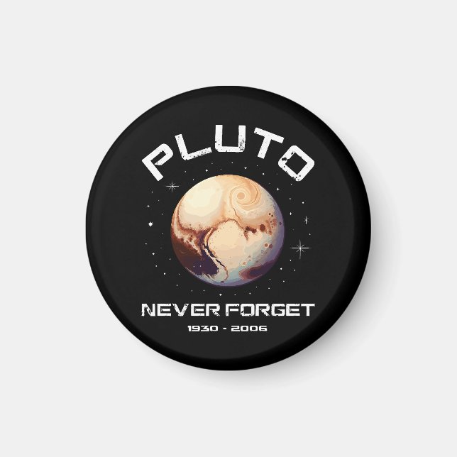 Pluto Never Forget Magnet (Front)
