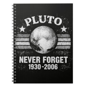 Pluto Never Forget Notebook