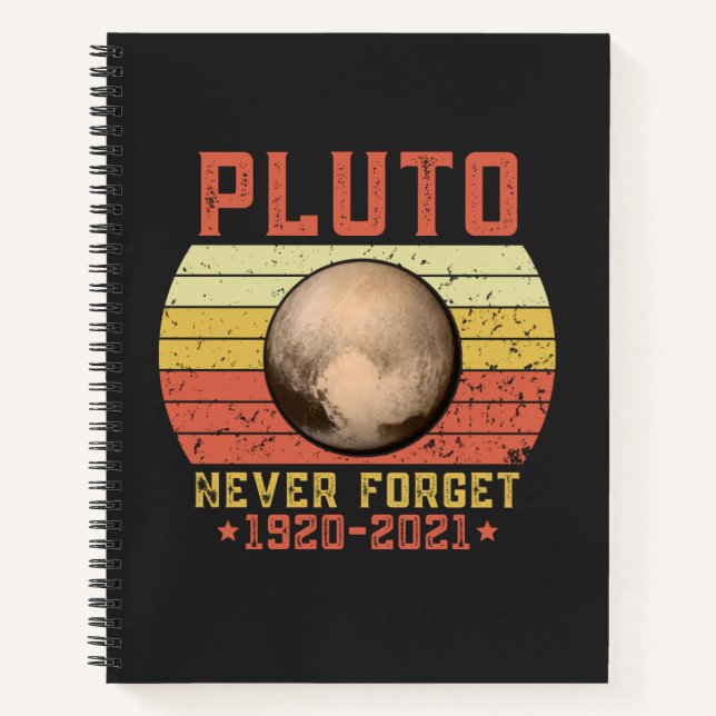 pluto NEVER FORGET Notebook (Front)