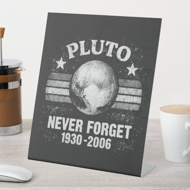 Pluto Never Forget Pedestal Sign (In SItu)