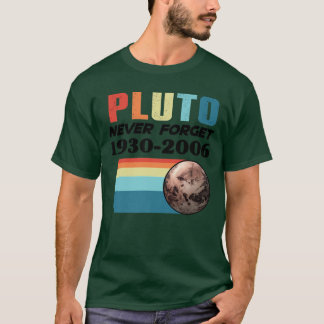 Pluto Never Forget Retro Vintage Pluto Weird Scie T-Shirt