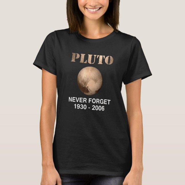 Pluto Never Forget  Science Astronomer Space Plane T-Shirt (Front)