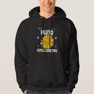 Pluto Never Forget Space Sun Astronomy Science 1 Hoodie