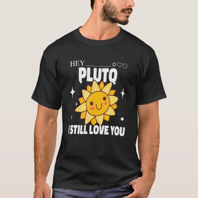 Pluto Never Forget  Space Sun Astronomy Science 1 T-Shirt (Front)