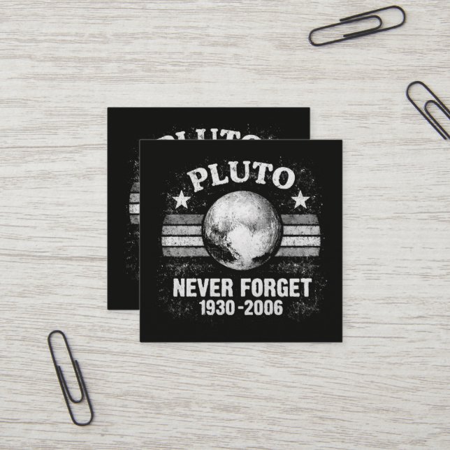 Pluto Never Forget Square Business Card (Front/Back In Situ)