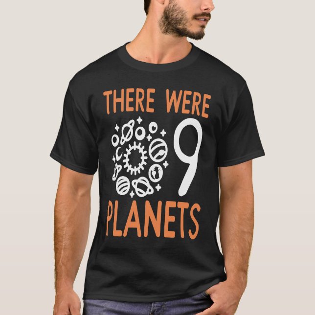 Pluto There Were 9 Planets Retro  Present T-Shirt (Front)