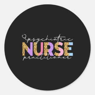 Pmhnp Cute Psychiatric Nurse Practitioner Leopard  Classic Round Sticker