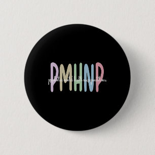 Pmhnp Psychiatric Mental Health Nurse Practitioner 6 Cm Round Badge