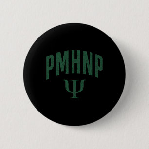 Pmhnp Psychiatric Mental Health Nurse Practitioner 6 Cm Round Badge