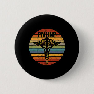 Pmnhp Psychiatric Nurse Practitioner Medical Caduc 6 Cm Round Badge