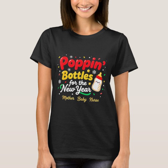 Pn’ Bottles For The New Year Christmas Nurse Mom & T-Shirt (Front)