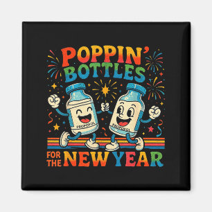 Pn’ Bottles For The New Year Funny Nurse Medical G Magnet