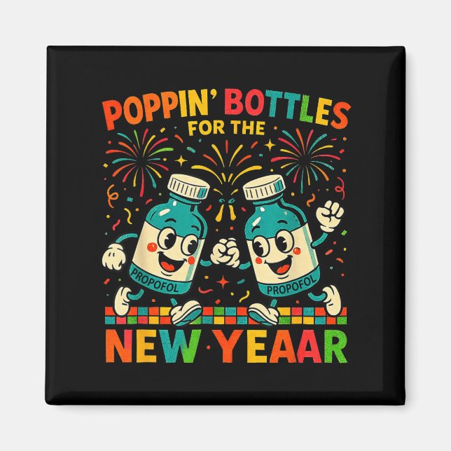 Pn’ Bottles For The New Year Funny Nurse Medical G Magnet (Front)