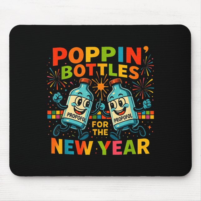 Pn’ Bottles For The New Year Funny Nurse Medical G Mouse Pad (Front)