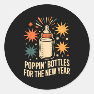 Pn Bottles For The New Year Happy New Year Mother  Classic Round Sticker