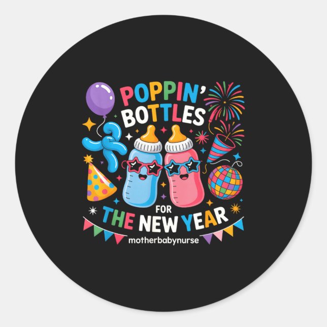 Pn Bottles For The New Year Mother Baby Nurse  Classic Round Sticker (Front)