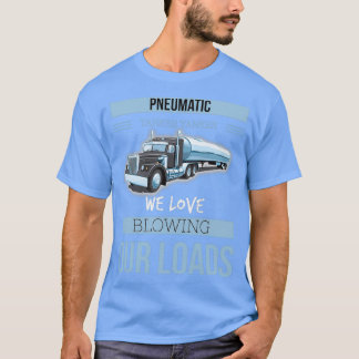 Pneumatic Tanker Yanker T-Shirt