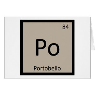 Po - Portobello Mushroom Chemistry Periodic Table