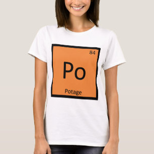 Po - Potage Chemistry Periodic Table Symbol T-Shirt