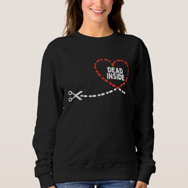 Pocket Dead Inside Heart  Anti Valentines Day Sing Sweatshirt (Front)