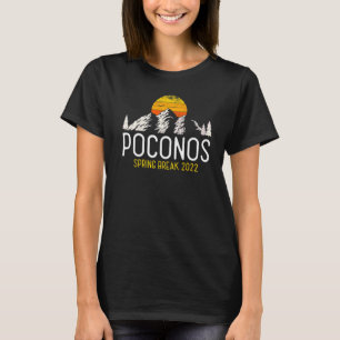 Poconos Spring Break 2022 Travel Souvenirs For Vac T-Shirt
