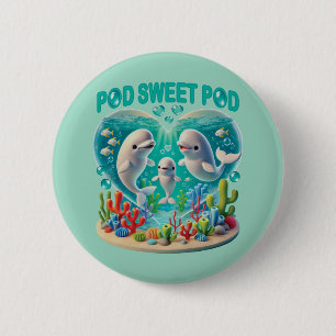 "Pod Sweet Pod" Whale Family 6 Cm Round Badge