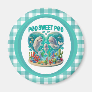 "Pod Sweet Pod" Whale Family Magnet