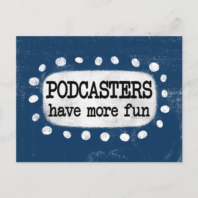 Podcasters Have More Fun Postcard (Front)