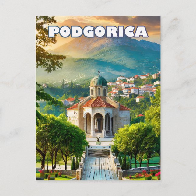 Podgorica, in the heart of the enchanting Balkans Postcard (Front)