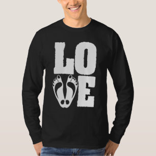 Podiatric Surgeon Love Foot Feet Podiatrist Podiat T-Shirt