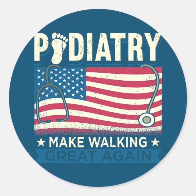 Podiatrist Design For Foot Doctor Make Walking Classic Round Sticker (Front)