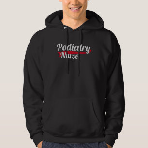 Podiatry Nurse Medical Assistant Podiatrist Hoodie