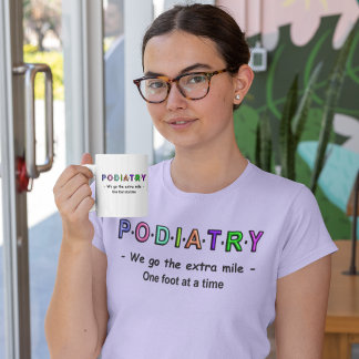 Podiatry - we go the extra mile T-Shirt