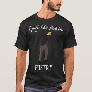 Poe in Poetry Edgar Allen Poe The Raven Dabbing Po T-Shirt