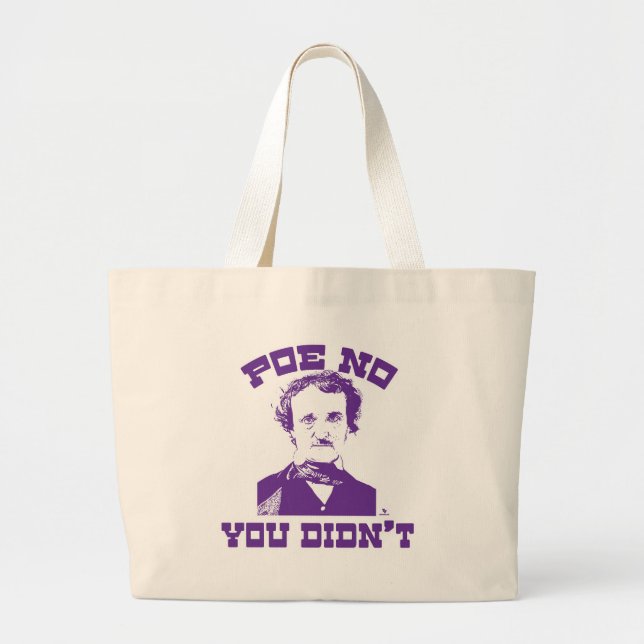 Poe No Funny Classic Author Slogan Large Tote Bag (Front)