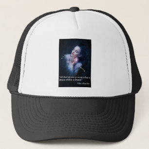Poe quote on dreams trucker hat
