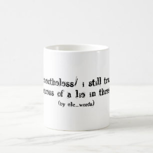 poem about life and lies coffee mug