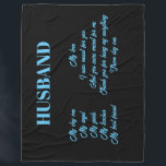 Poem to Husband - Husband Gift Fleece Blanket<br><div class="desc">Husband,  you're my day one,  Mother's Day mug. Change "Husband" to whatever fits your relationship. Customise the poem to fit you and your relationship.

Perfect gift for anniversary,  Father's Day,  birthday or just because I love you</div>