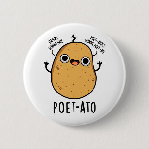Poet-ato Funny Veggie Potato Pun 6 Cm Round Badge