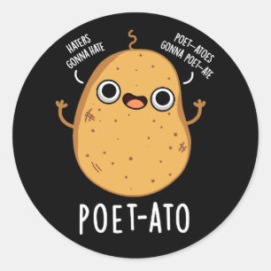 Poet-ato Funny Veggie Potato Pun Dark BG Classic Round Sticker