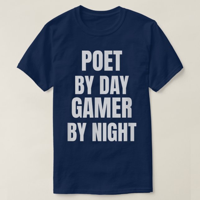 Poet By Day Gamer By Night T-Shirt (Design Front)