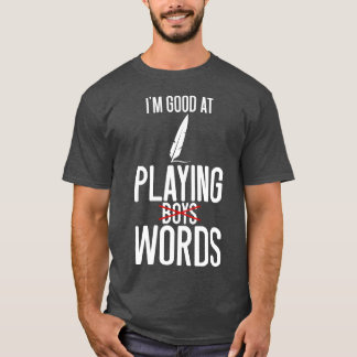 Poetry Im Good At Playing WordsBoys T-Shirt