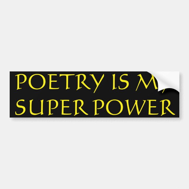 Poetry Is My Super Power Bumper Sticker (Front)