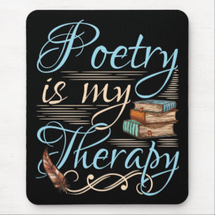 Poetry Is My Therapy Cute Poet Poem Writer Mouse Pad